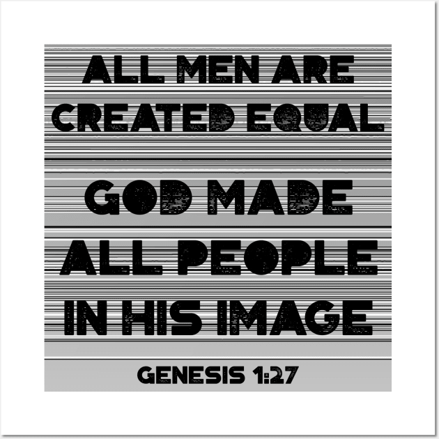 All men are created equal - God made all men in His image Wall Art by FTLOG